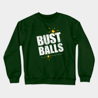 Bust Balls (Paintball) Crewneck Sweatshirt